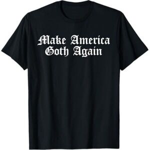Make America Goth Again Apparel Tshirt